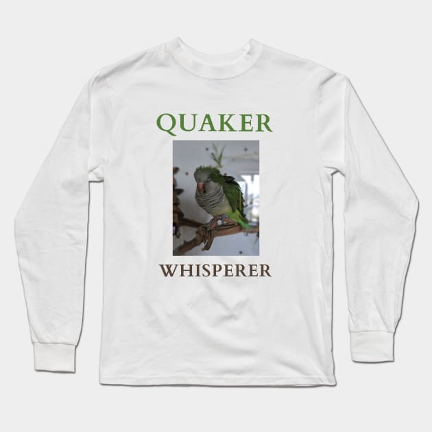 Quaker Whisperer Long Sleeve T-Shirt by renee1ty